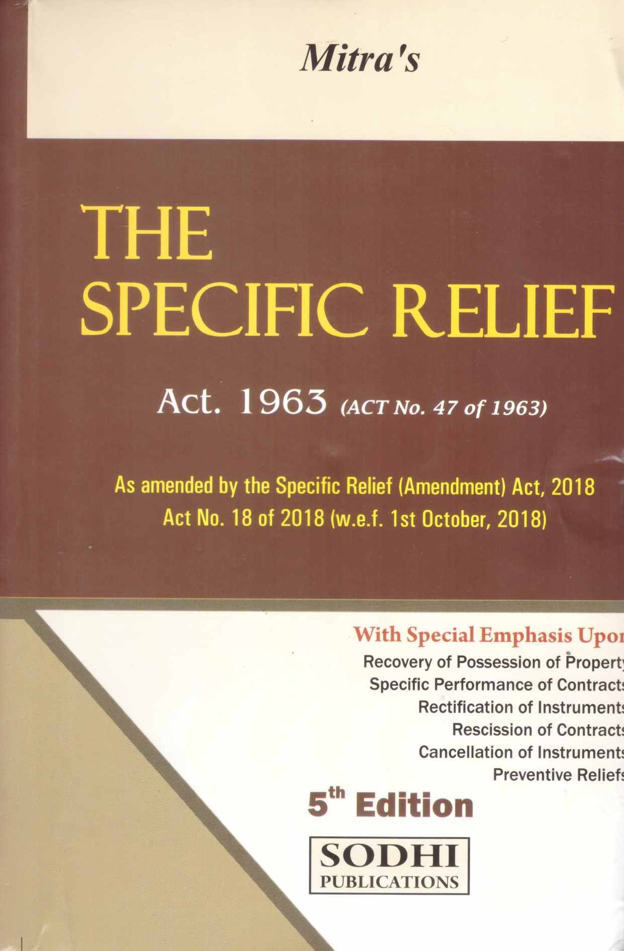 Sodhi's The Specific Relife Act 1963 ( Act No 47 of 1963) - 5th Edition 2026 Sodhi's The Specific Relife Act 1963 ( Act No 47 of 1963) - 5th Edition 2026