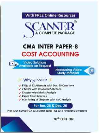 Scanner CMA Inter ( Group -1 ) Paper-7 (Cost Accounting ) For Jun .26 & Dec 26 - 70th Edition 2026 Scanner CMA Inter ( Group -1 ) Paper-7 (Cost Accounting ) For Jun .26 & Dec 26 - 70th Edition 2026