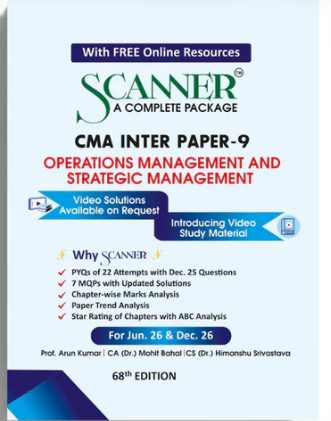 Scanner CMA Inter ( Group -2 ) Paper-9 ( Operations Management and Strategic Management) For Jun .26 & Dec 26 - 68th Edition 2026