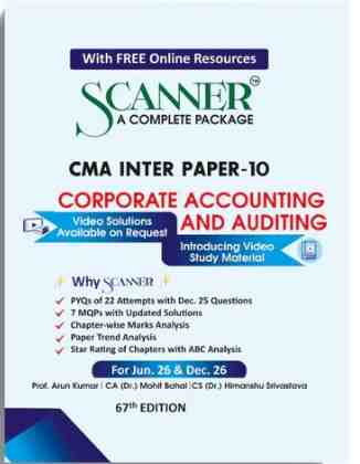 Scanner CMA Inter ( Group -2 ) Paper-10 ( Corporate Accounting and Auditing ) For Jun .26 & Dec 26 - 67th Edition 2026 Scanner CMA Inter ( Group -2 ) Paper-10 ( Corporate Accounting and Auditing ) For Jun .26 & Dec 26 - 67th Edition 2026