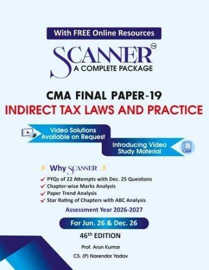 Scanner CMA Final ( Group -4 ) Paper-19 ( Indirect Tax Laws And Practice ) For Jun .26 & Dec 26 - 46th Edition 2026