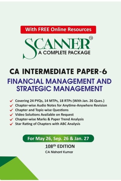 Scanner CA Inter ( Group -2 ) Paper-6 ( Financial Management and Strategic Management) For May 26, Sep.26 & jan . 27 - 108th Edition 2026