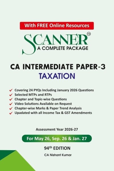 Scanner CA Inter ( Group -1 ) Paper-3 ( Taxation ) For May 26, Sep.26 & jan . 27 -  94th Edition 2026
