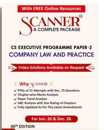 Scanner CSEP ( Group -1 ) Paper-2 ( Company Law and Practice ) For Jun .26 & Dec .26 - Edition 2026 Scanner CSEP ( Group -1 ) Paper-2 ( Company Law and Practice ) For Jun .26 & Dec .26 - Edition 2026