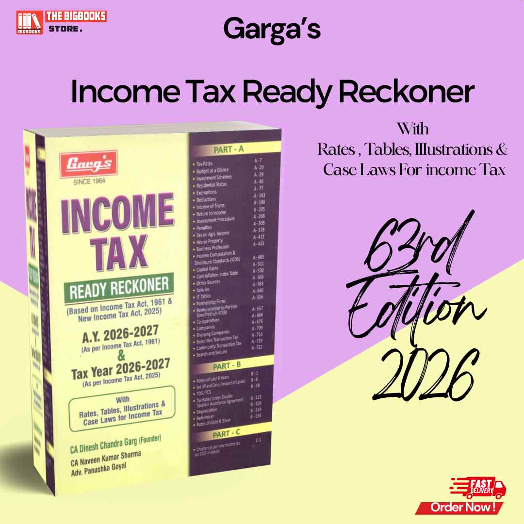 Garg's Income Tax Ready Reckoner With Rates , Tables , IIIustrations & Case laws For Income Tax - 63rd Edition 2026