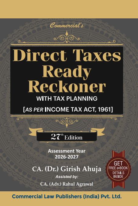 Commercial 's Direct Taxes Ready Reckoner with Tax Planning (Income Tax Act 1961) - 27th Edition 2026