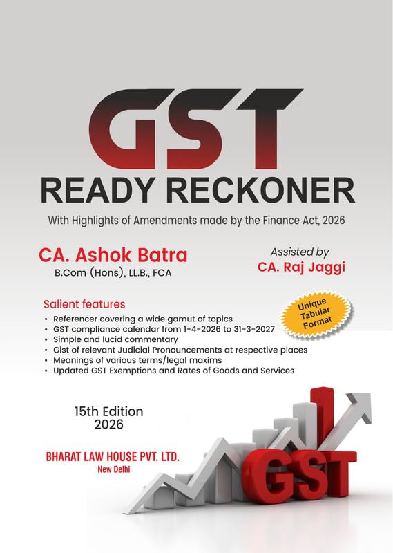 Bharat's GST Ready Reckoner With Highlights Of Amendments Made By the Finance Act , 2026 -15th Edition 2026