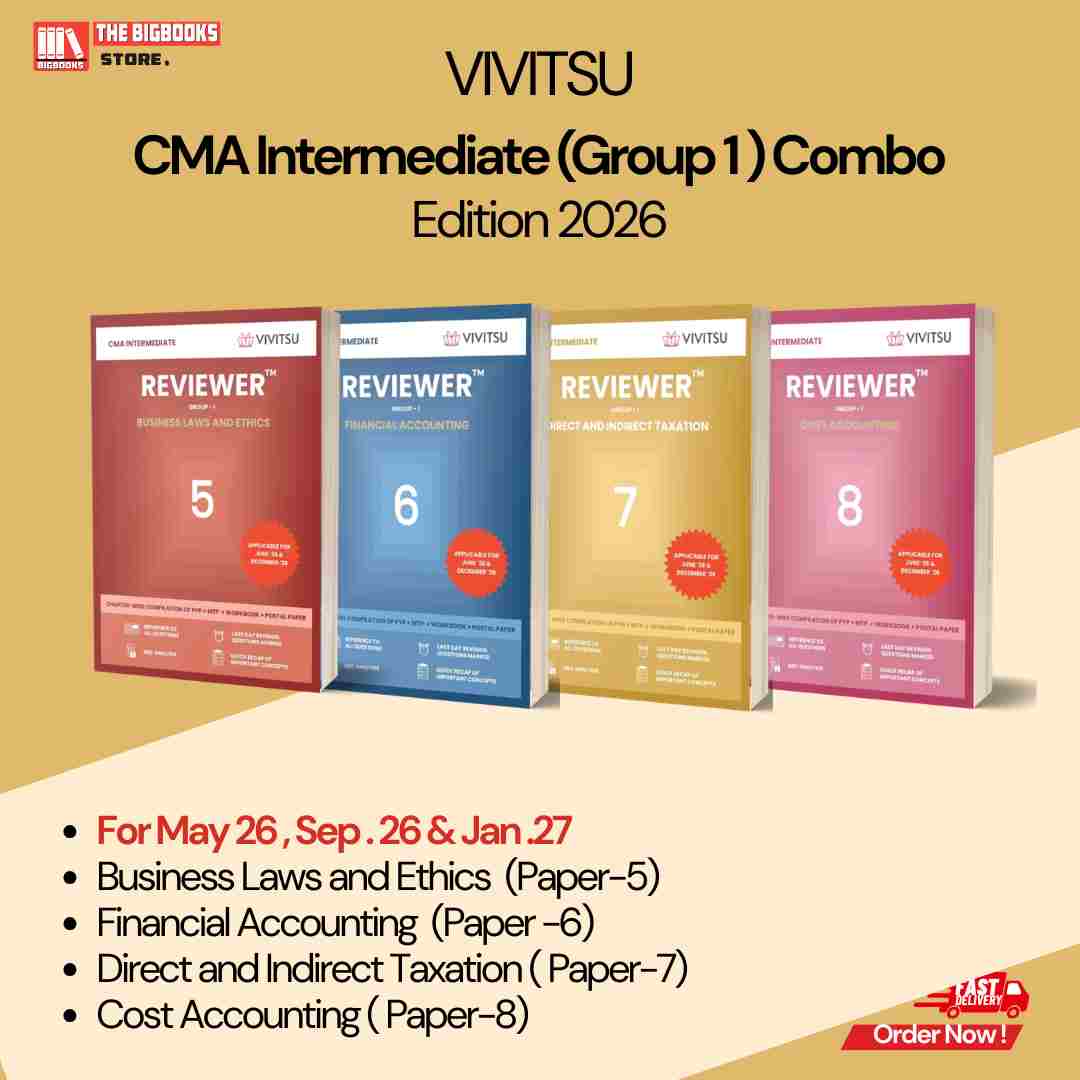 VIVITSU's CMA Intermediate Reviewer (Group 1) Combo ( Business Laws and Ethics , Financial Accounting , Direct and Indirect Taxation , Cost Accounting , May '26 Sep 36 and jan '27) - Edition 2026 VIVITSU's CMA Intermediate Reviewer (Group 1) Combo ( Business Laws and Ethics , Financial Accounting , Direct and Indirect Taxation , Cost Accounting , May '26 Sep 36 and jan '27) - Edition 2026
