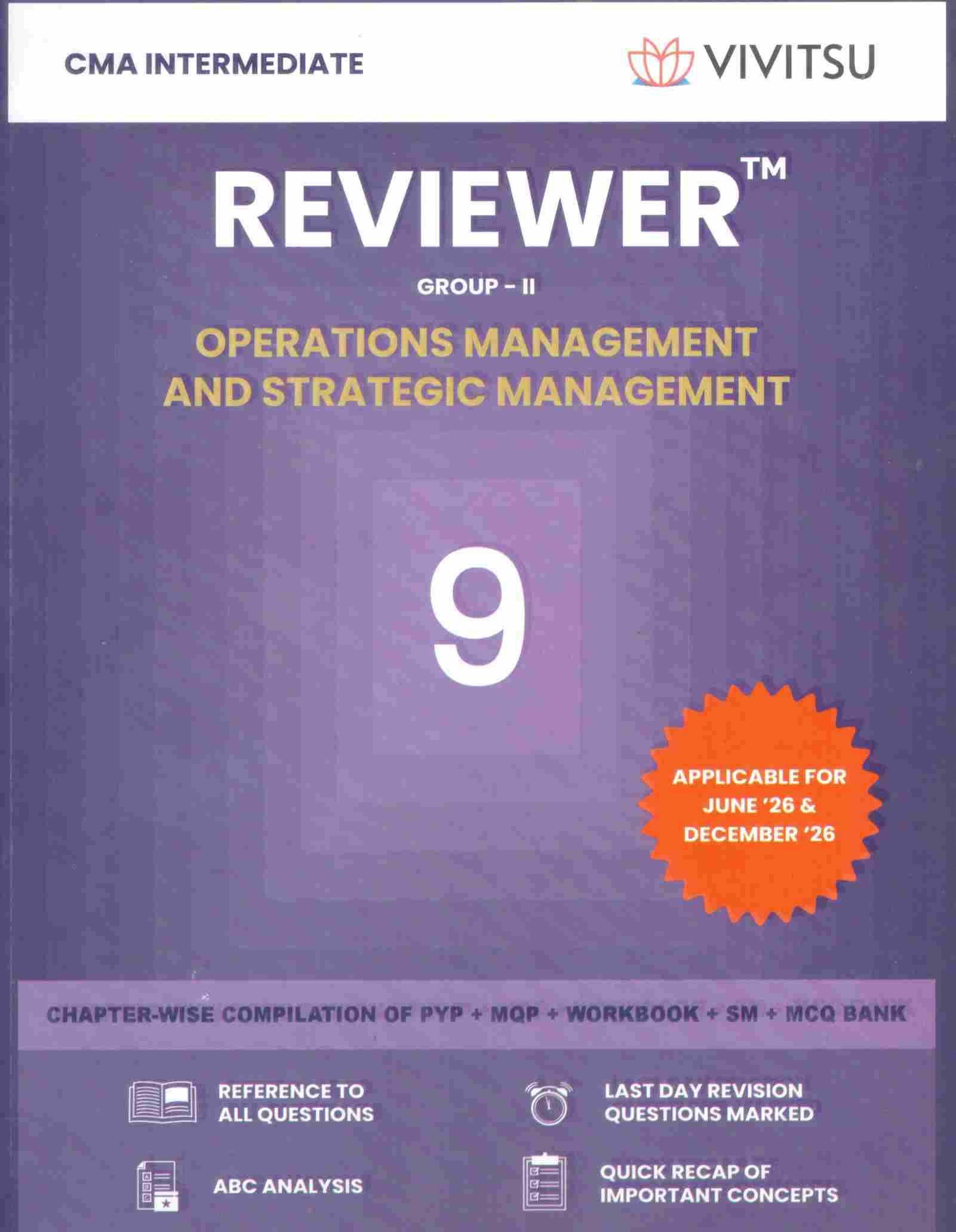 Vivitsu's CMA Intermediate Reviewer (Group 2) paper - 9 Oprations Management and StrategicManagement For May ,26 Sep ,26 and Jan, 27 - Edition 2026 Vivitsu's CMA Intermediate Reviewer (Group 2) paper - 9 Oprations Management and StrategicManagement For May ,26 Sep ,26 and Jan, 27 - Edition 2026