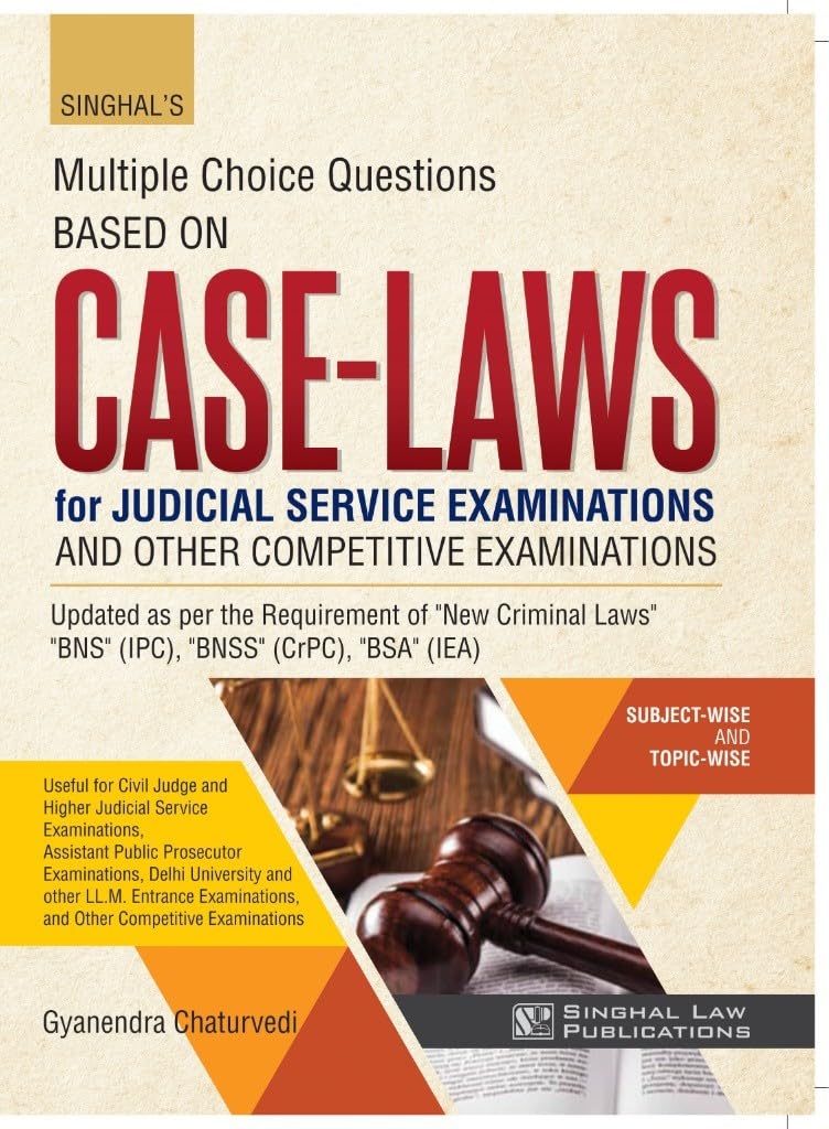 Singhal's MCQ Based on Case-Laws for Judicial Service Examinations - Edition 2026 Singhal's MCQ Based on Case-Laws for Judicial Service Examinations - Edition 2026
