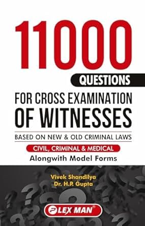 Lexman's 11000 Questions for Cross Examination of Witnesses ,Civil Criminal Medical  - Edition 2026