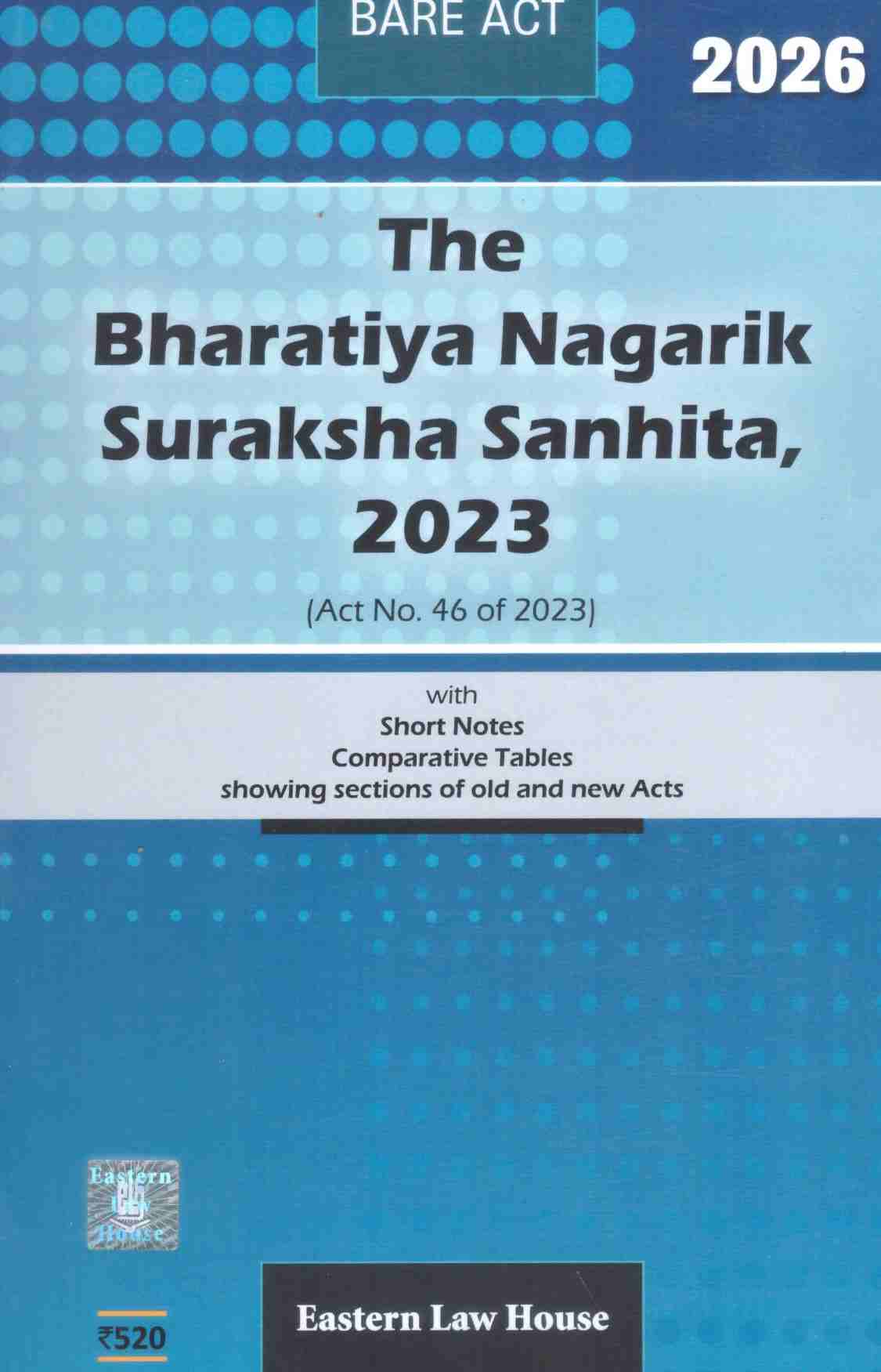 ELH's Bharatiya Nagarik Suraksha Sanhita, 2023 ( Bnss) - Edition 2026 ELH's Bharatiya Nagarik Suraksha Sanhita, 2023 ( Bnss) - Edition 2026
