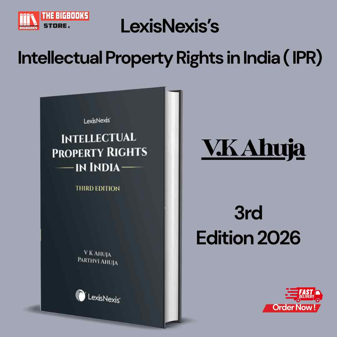 Lexis Nexis's Intellectual Property Rights in India ( IPR)  - 3rd Edition 2026