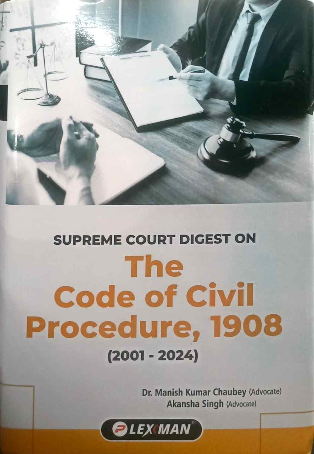Lexman's Supreme Court Digest On The Code Of Civil Procedure , 1908 - Edition 2025 Lexman's Supreme Court Digest On The Code Of Civil Procedure , 1908 - Edition 2025