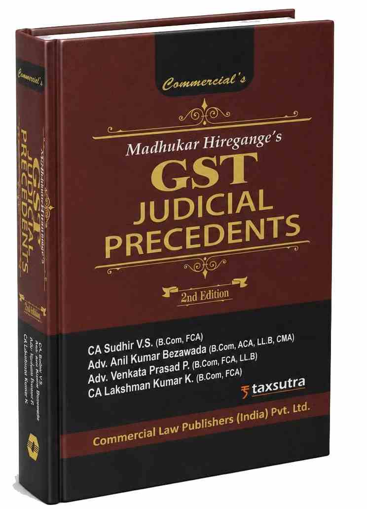 Commercial's GST Judicial Precedents (2nd Edition 2026) - 2nd Edititon 2026 Commercial's GST Judicial Precedents (2nd Edition 2026) - 2nd Edititon 2026