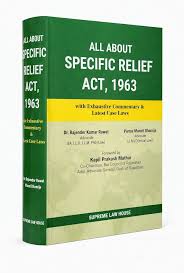 Supreme Law House's All About Specific Relief Act, 1963 With Exhaustive Commentary & Latest Case Laws - Edition 2026 Supreme Law House's All About Specific Relief Act, 1963 With Exhaustive Commentary & Latest Case Laws - Edition 2026