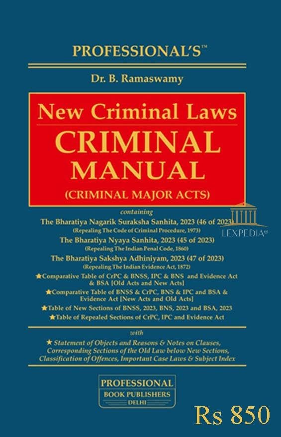 Professional's New Criminal Manual - Containing Bharatiya Nyaya Sanhita, Bharatiya Nagarik Suraksha Sanhita and Bharatiya Sakshya Adhiniyam (Repealing the IPC, CRPC and Evidence Act) - Edition 2026