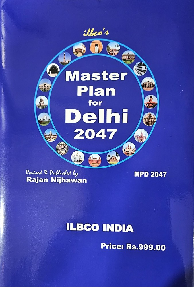 ILBCO's Master Plan For Delhi 2047 (MPD 2047) By Rajan Nijhawan - Edition 2026