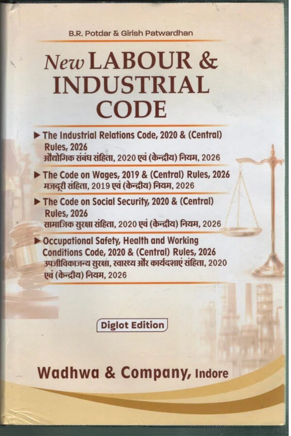 Wadhwa's New Labour & Industrial Code (Diglot Edition Hindi-English) With Central Rules 2026 By B R Potdar And Girish Patwardhan - Edition 2026 Wadhwa's New Labour & Industrial Code (Diglot Edition Hindi-English) With Central Rules 2026 By B R Potdar And Girish Patwardhan - Edition 2026