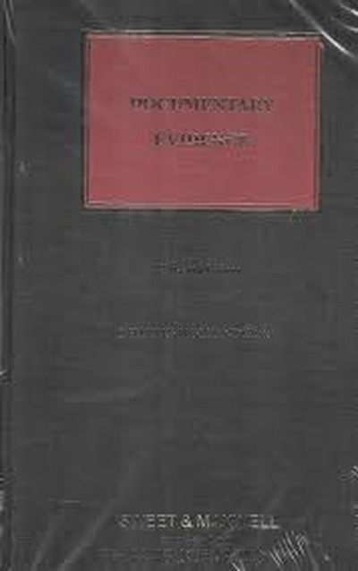 Sweet & Maxwell's Documentary Evidence By Charles Hollander QC - 14th Edition, South Asian Edition 2023