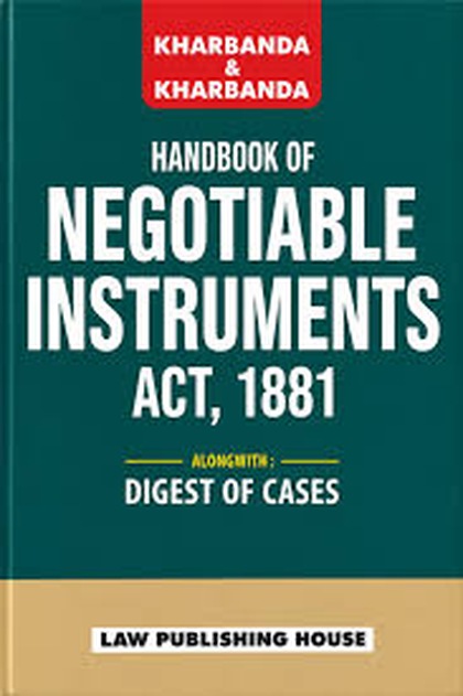 LPH's Kharbanda & Kharbanda's Handbook of Negotiable Instruments Act, 1881 (Alongwith Digest of Cases) - Edition 2026