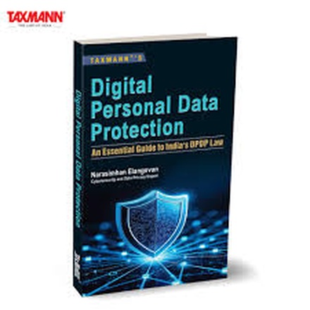 Taxmann's Digital Personal Data Protection - An Essential Guide to India's DPDP Law - Edition 2026 Taxmann's Digital Personal Data Protection - An Essential Guide to India's DPDP Law - Edition 2026