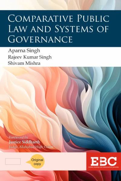 EBC's Comparative Public Law and Systems of Governance - 1st Edition 2026 EBC's Comparative Public Law and Systems of Governance - 1st Edition 2026