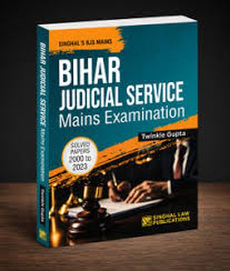 Singhal's Bihar Judicial Service (BJS) Mains Examination - Solved Papers 2000 to 2023 by Twinkle Gupta - Edition 2026 Singhal's Bihar Judicial Service (BJS) Mains Examination - Solved Papers 2000 to 2023 by Twinkle Gupta - Edition 2026