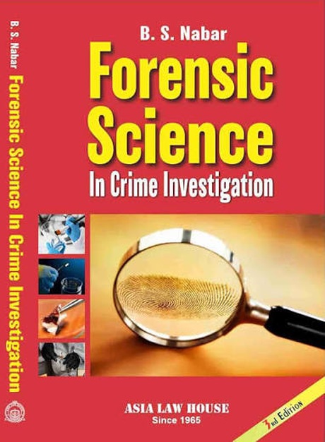 Asia Law House's Forensic Science in Crime Investigation - 3rd Edition 2024 Asia Law House's Forensic Science in Crime Investigation - 3rd Edition 2024