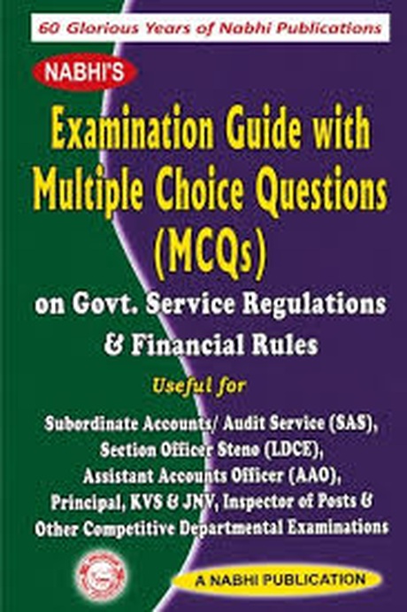 Nabhi's Examination Guide with Multiple Choice Questions (MCQs) on Govt. Service Regulations & Financial Rules - 8th Revised Edition 2026 Nabhi's Examination Guide with Multiple Choice Questions (MCQs) on Govt. Service Regulations & Financial Rules - 8th Revised Edition 2026