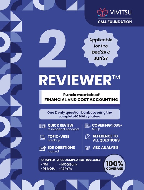 Vivitsu's REVIEWER CMA Foundation Paper-2 Fundamentals of Financial and Cost Accounting - For Dec 2026 & Jun 2027 Vivitsu's REVIEWER CMA Foundation Paper-2 Fundamentals of Financial and Cost Accounting - For Dec 2026 & Jun 2027