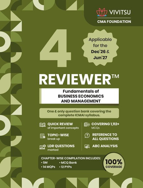 Vivitsu's REVIEWER CMA Foundation Paper-4 Fundamentals of Business Economics and Management - For Dec 2026 & Jun 2027 Vivitsu's REVIEWER CMA Foundation Paper-4 Fundamentals of Business Economics and Management - For Dec 2026 & Jun 2027