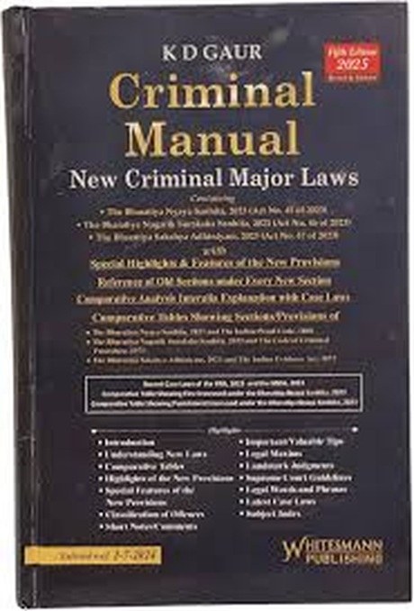 Whitesmann's Criminal Manual - New Criminal Major Laws by K. D. Gaur - 5th Edition 2025
