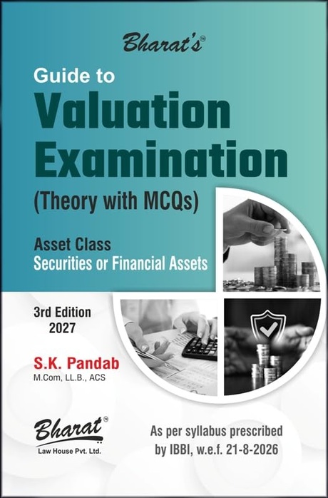 Bharat's Guide to Valuation Examination (Theory with MCQs) - Securities or Financial Assets by S. K. Pandab - 3rd Edition 2027 Bharat's Guide to Valuation Examination (Theory with MCQs) - Securities or Financial Assets by S. K. Pandab - 3rd Edition 2027